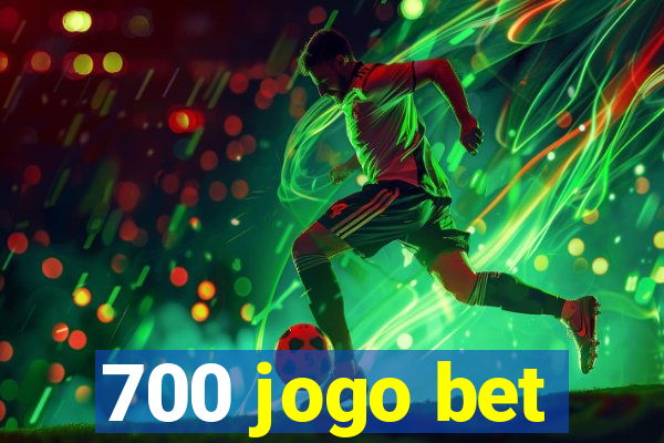 700 jogo bet